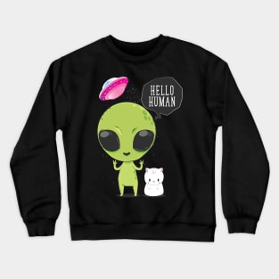 Alien Tshirt - Hello Human for Women Men Crewneck Sweatshirt